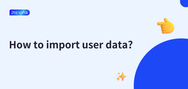How to import user data?